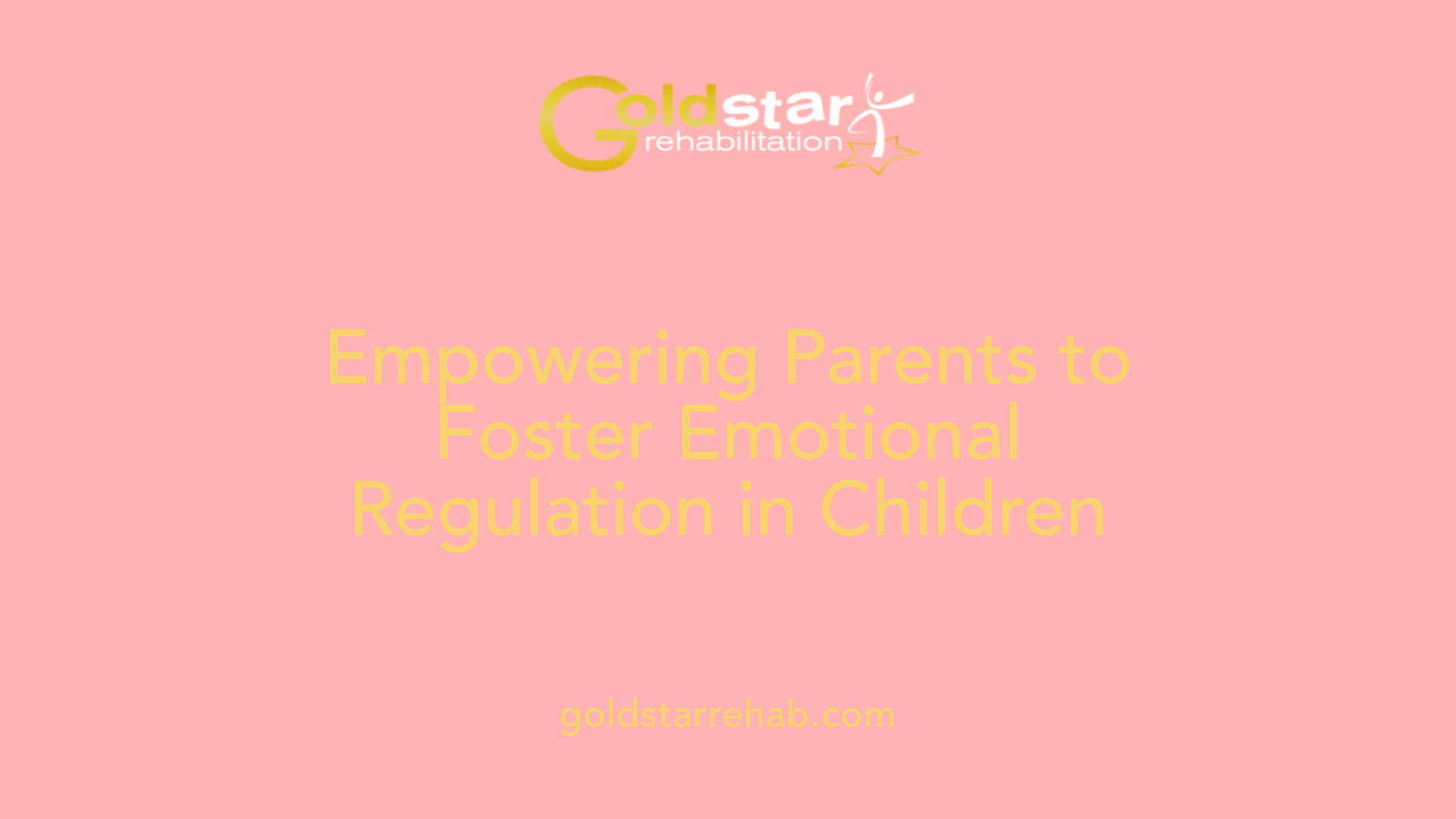 Empowering Parents to Foster Emotional Regulation in Children